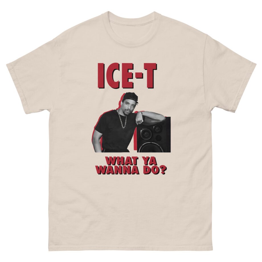Ice-t What Ya Wanna Do Unisex classic tee