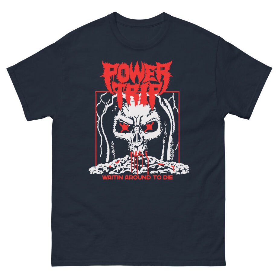 Power Trip Waiting Unisex classic tee