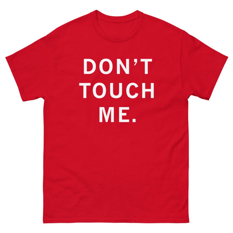 Ceremony Don't Touch Me Unisex classic tee