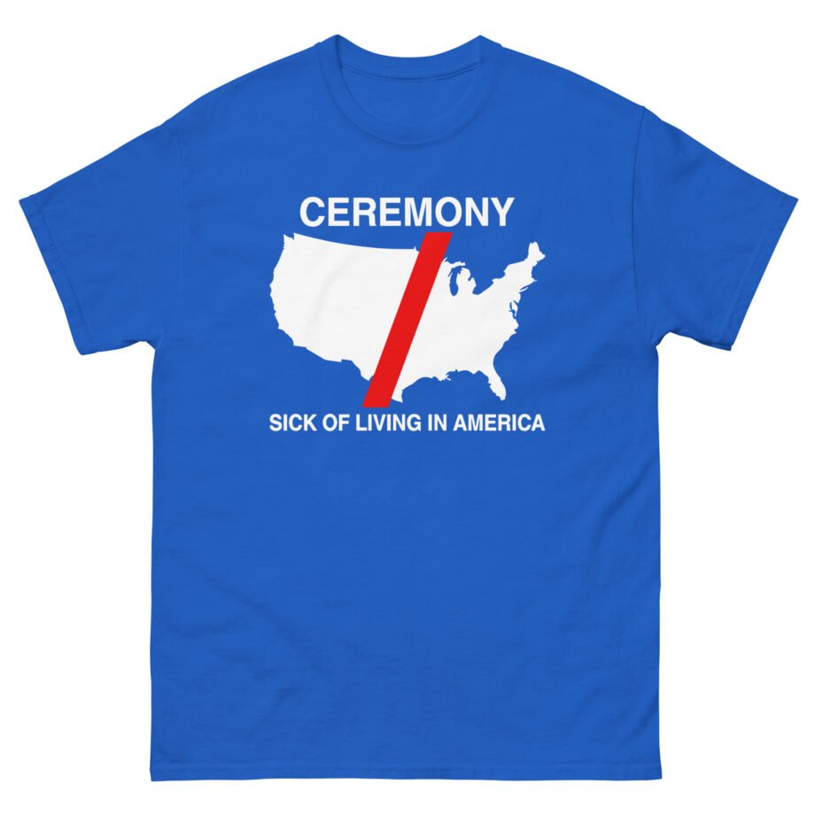 Ceremony Sick of Living in America Map Unisex classic tee