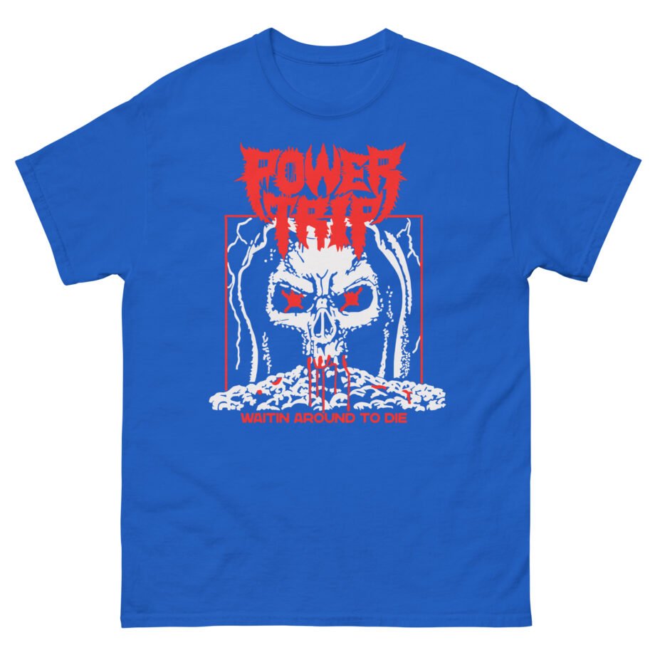 Power Trip Waiting Unisex classic tee