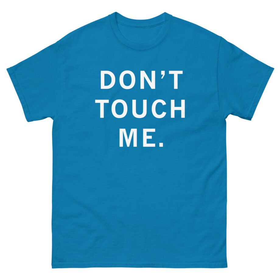 Ceremony Don't Touch Me Unisex classic tee