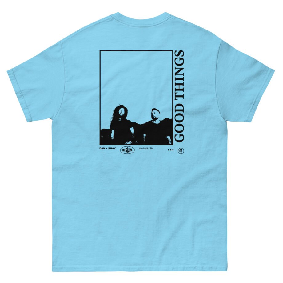 Dan and Shay Good Things Unisex classic tee