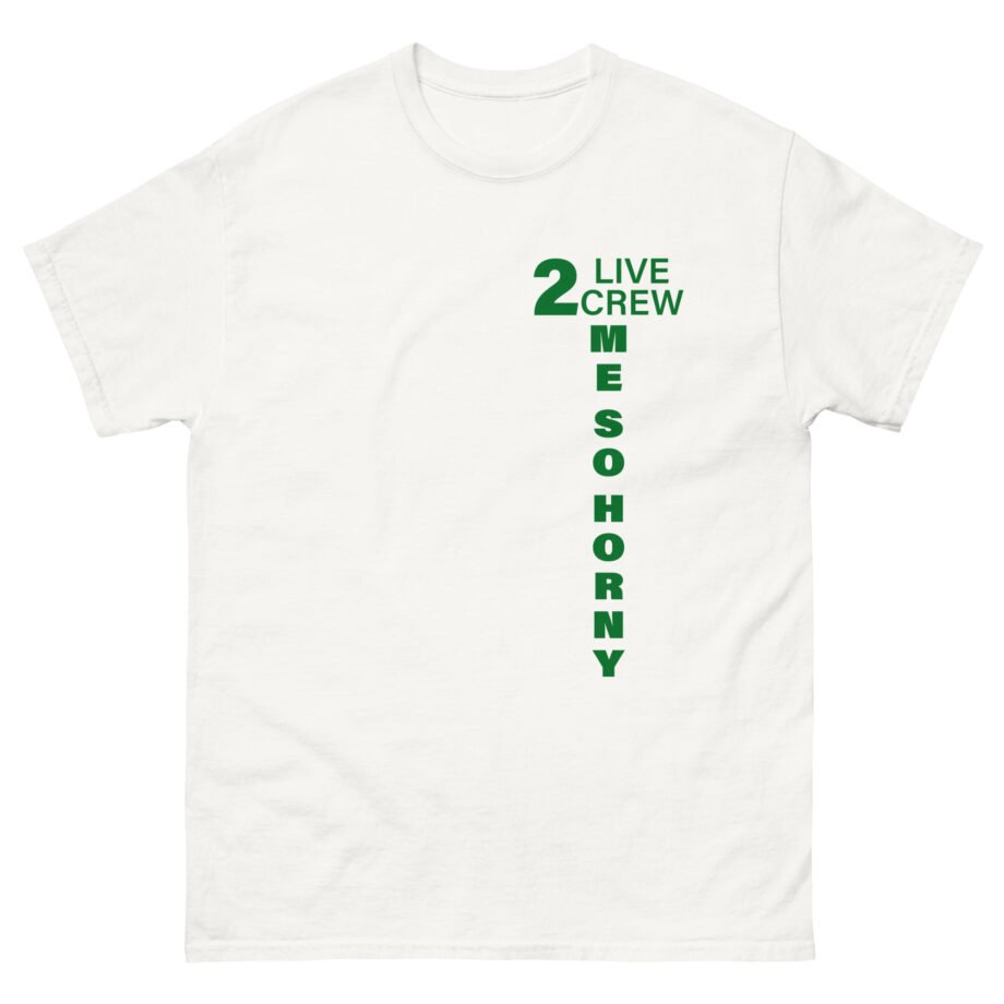 2 Live Crew Me So Horny Unisex classic tee
