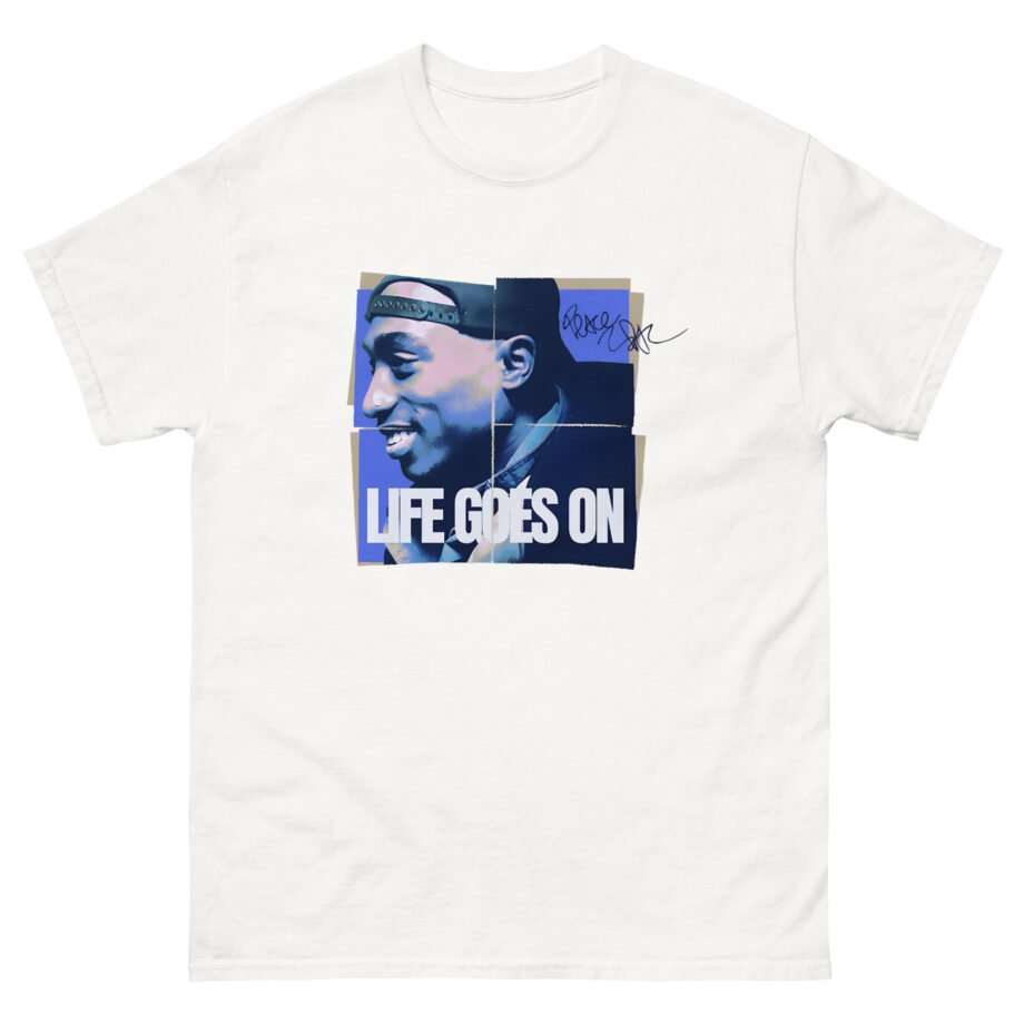 2pac Life Goes on Unisex classic tee