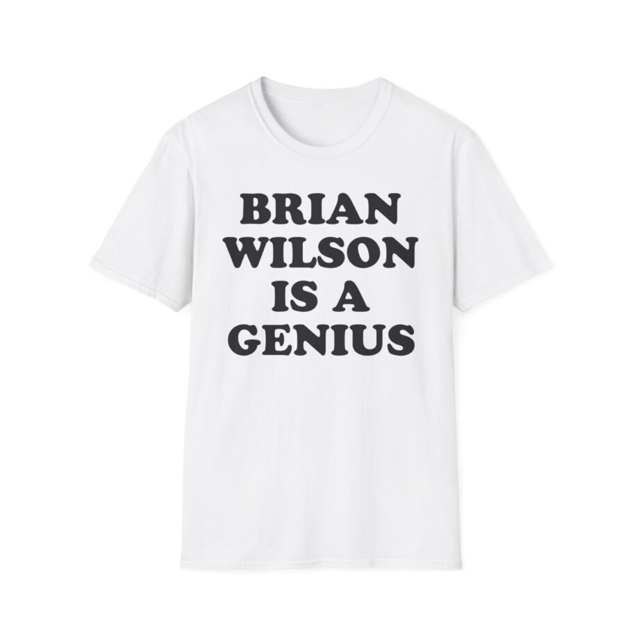 Brian Wilson is a Genius Unisex Softstyle T-shirt