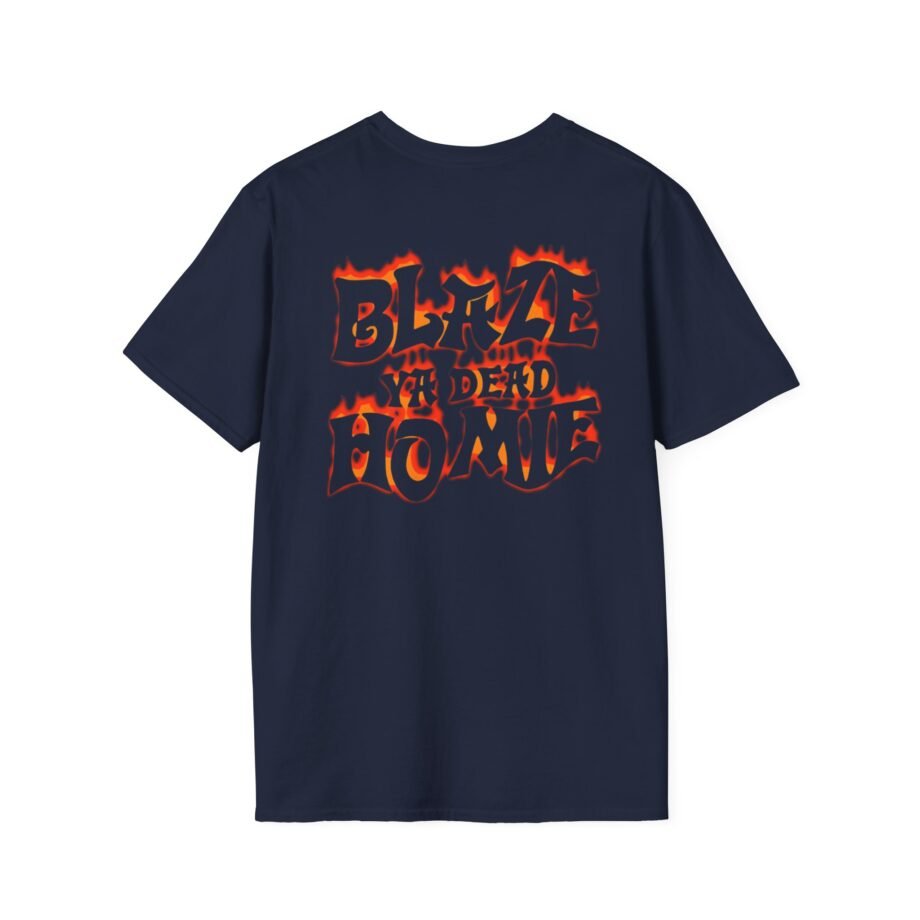 Blaze Ya Dead Homie Unisex Softstyle T-shirt