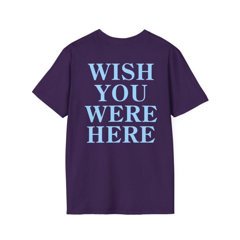 Wish You Were Here Unisex Softstyle T-shirt