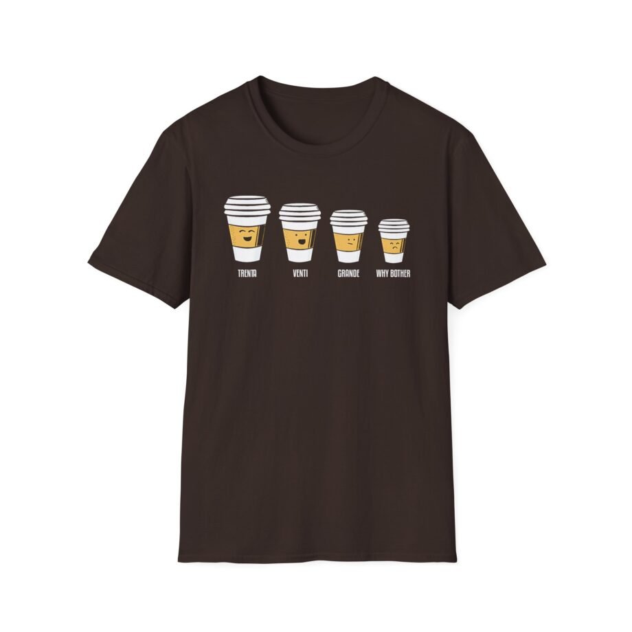 Why Bother?  Unisex Softstyle T-shirt