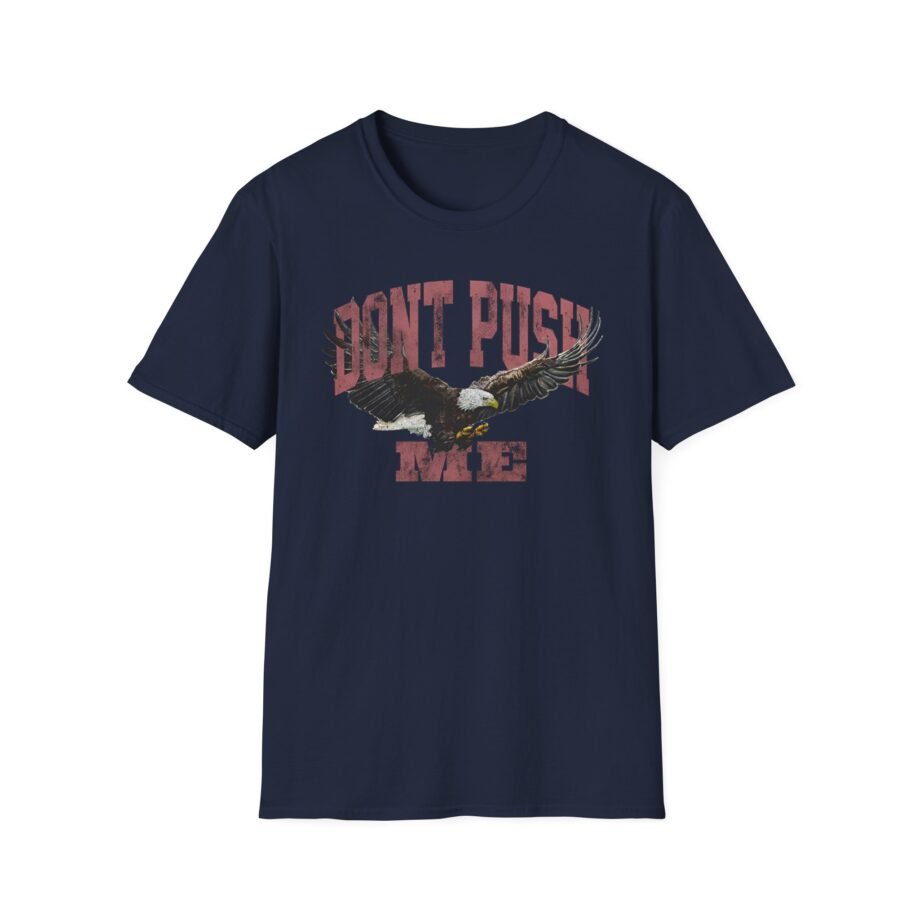 Chris D Elia Don't Push Me Unisex Softstyle T-shirt