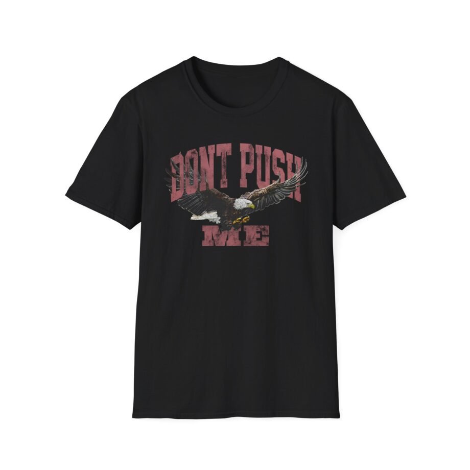 Chris D Elia Don't Push Me Unisex Softstyle T-shirt