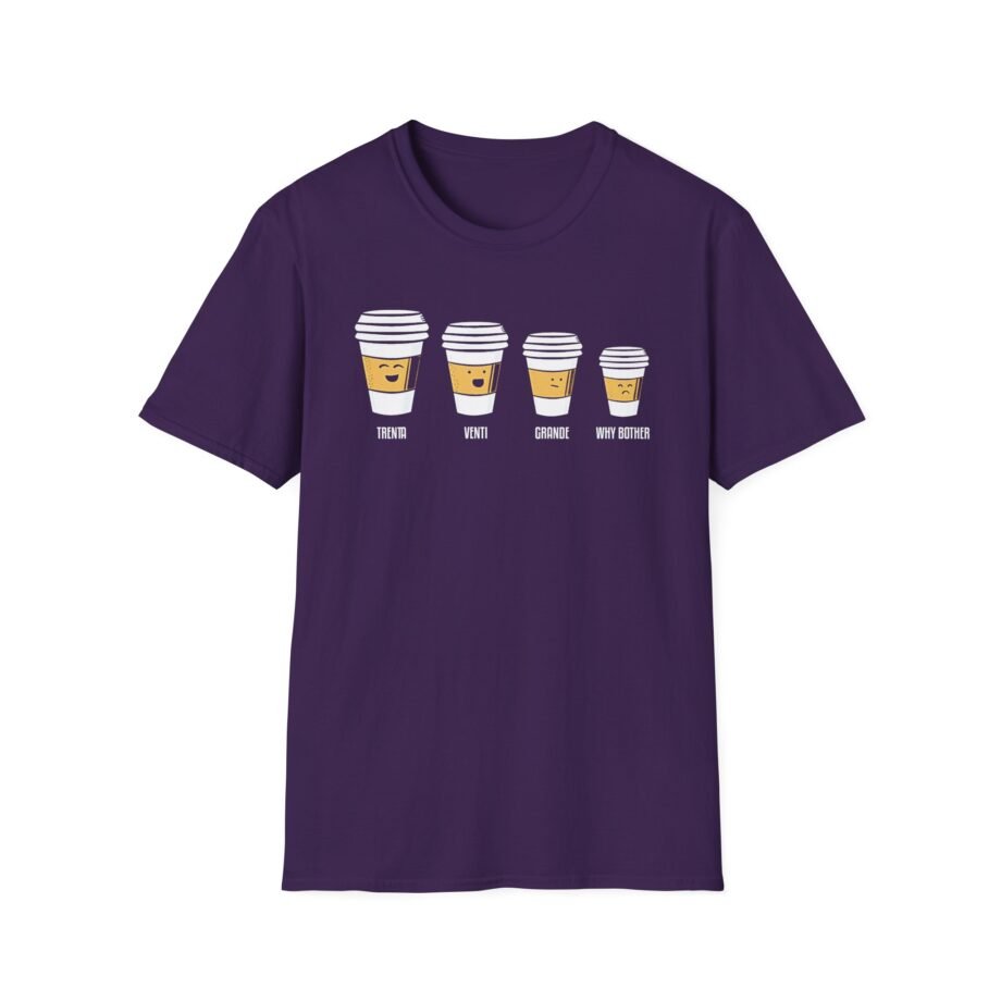 Why Bother?  Unisex Softstyle T-shirt