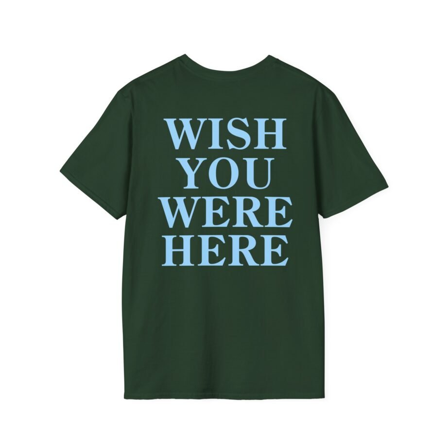 Wish You Were Here Unisex Softstyle T-shirt