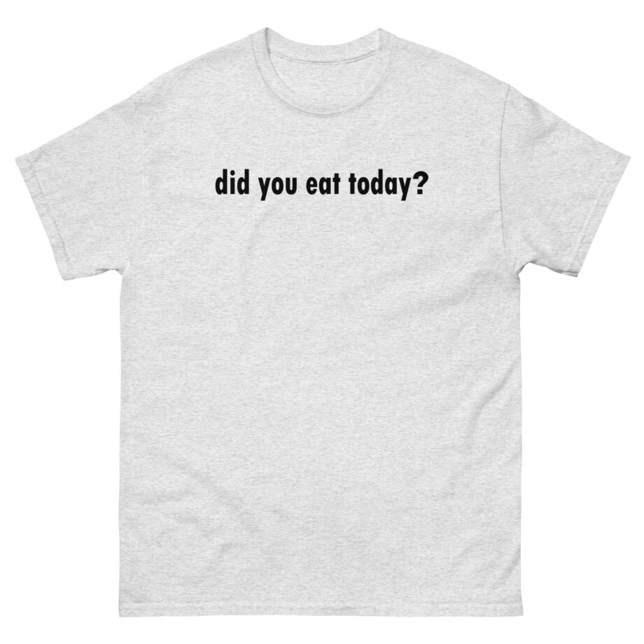 Sienna Mae Did You Eat Unisex classic tee