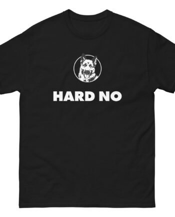 Letterkenny Hard No Unisex classic tee