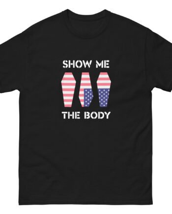 Show Me the Body Coffin Unisex classic tee