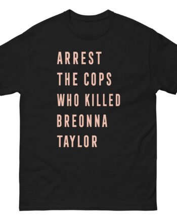 Kristen Schaal Arrest the Cops Who Killed Breonna Taylor Unisex classic tee