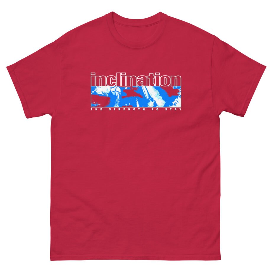 Inclination the Strength to Stay Unisex classic tee