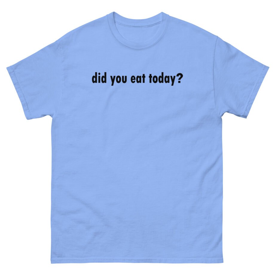 Sienna Mae Did You Eat Unisex classic tee