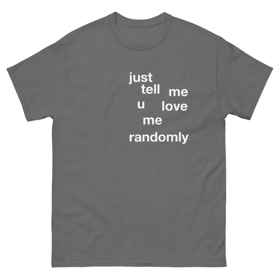 Cooper Noriega Just Tell Me Unisex classic tee