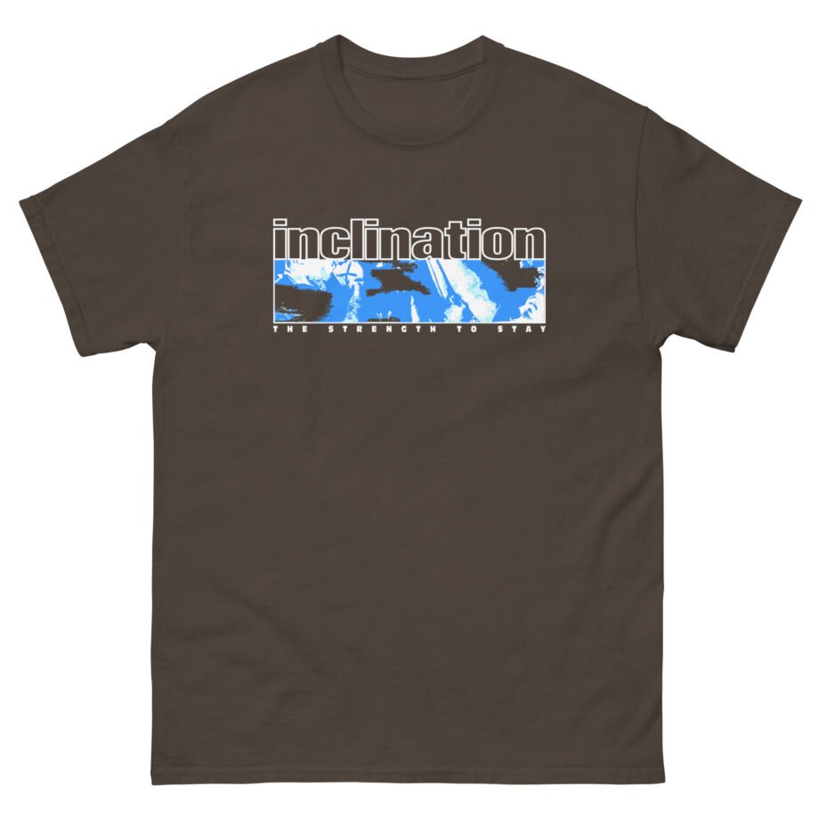 Inclination the Strength to Stay Unisex classic tee