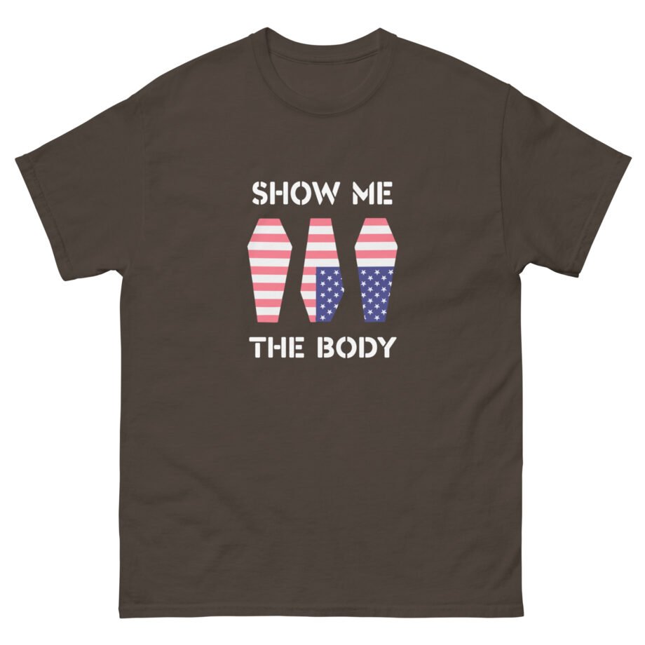 Show Me the Body Coffin Unisex classic tee