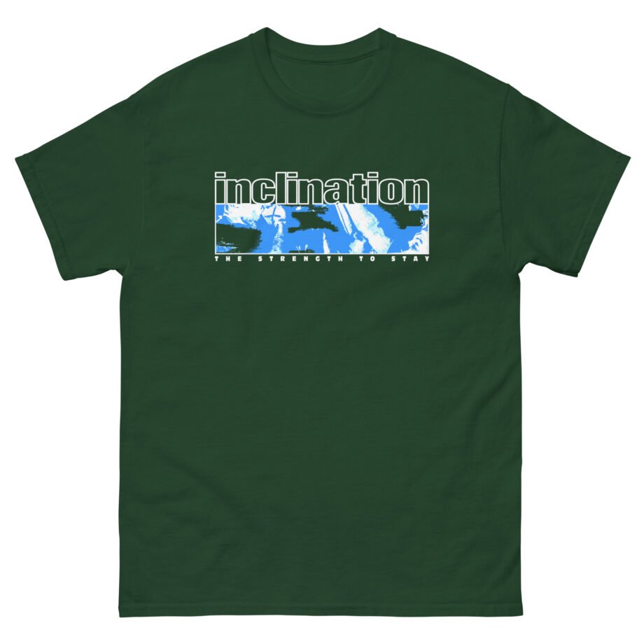 Inclination the Strength to Stay Unisex classic tee