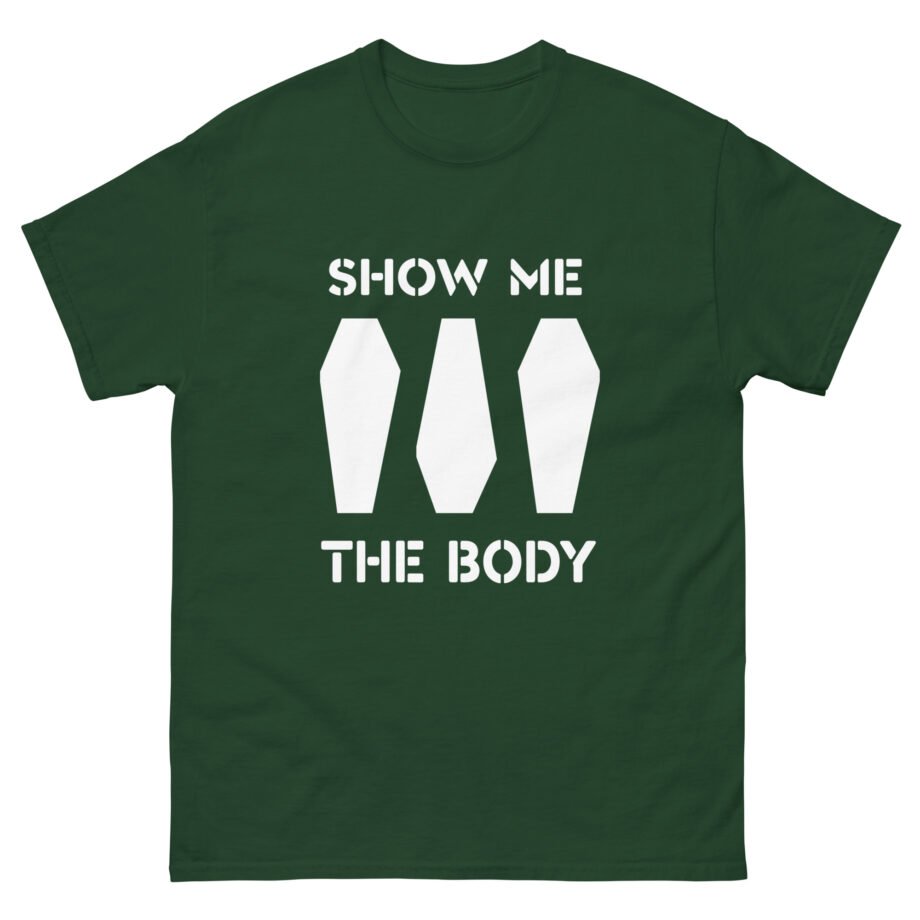 Show Me the Body Coffin Unisex classic tee