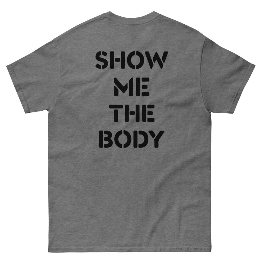 Show Me the Body Boot Unisex classic tee