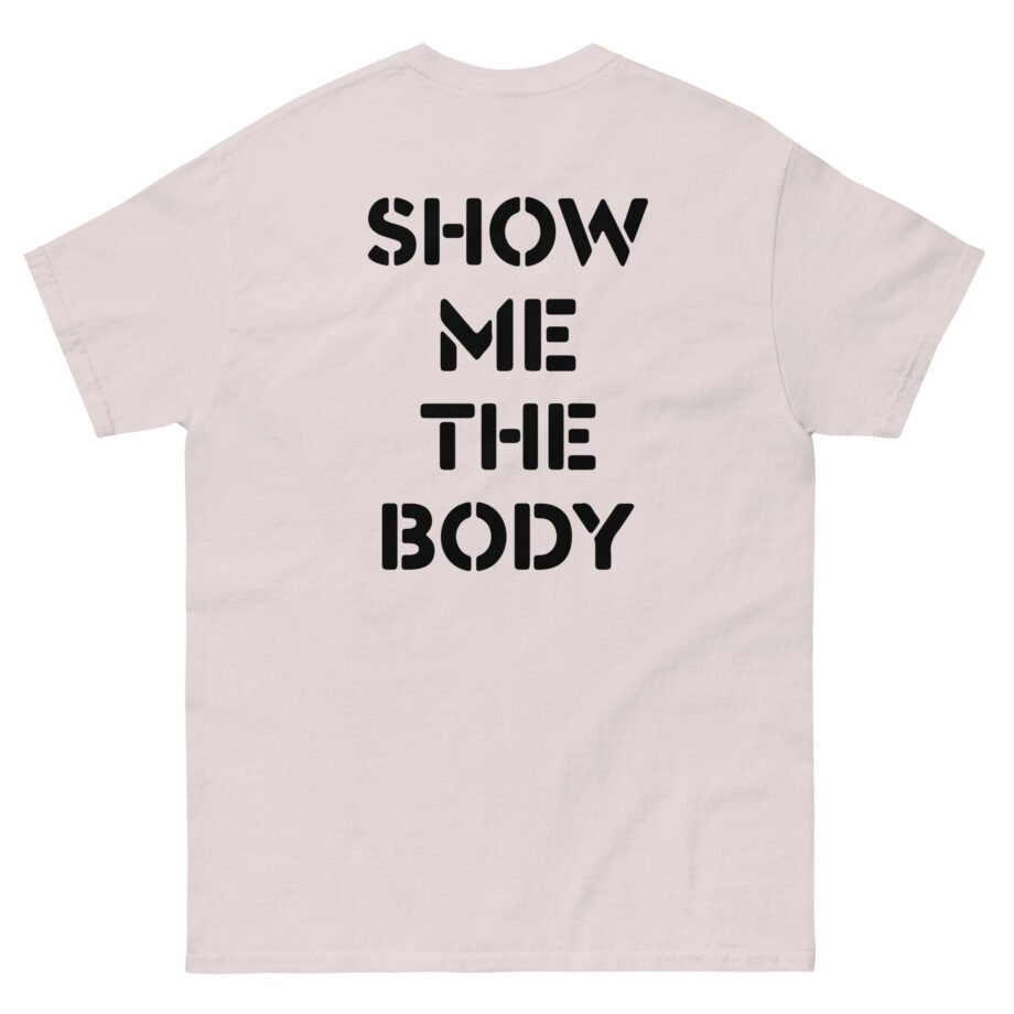 Show Me the Body Boot Unisex classic tee