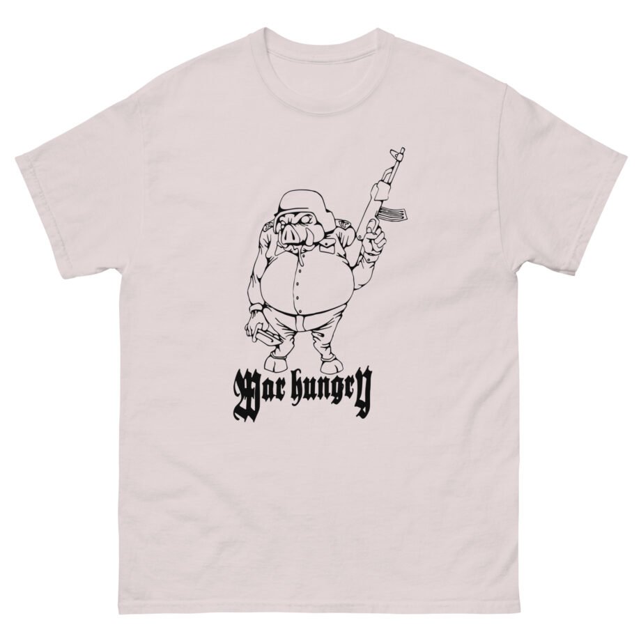 War Hungry Unisex classic tee
