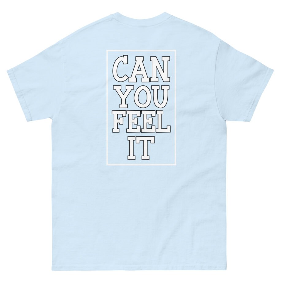 Inclination Can You Feel It Unisex classic tee