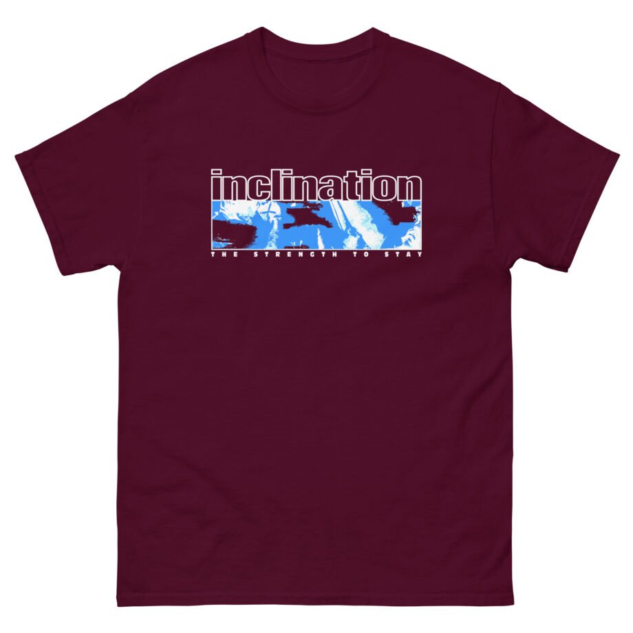 Inclination the Strength to Stay Unisex classic tee