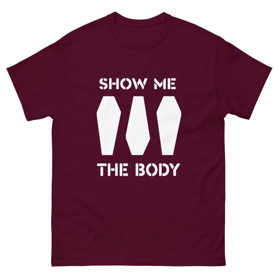 Show Me the Body Coffin Unisex classic tee