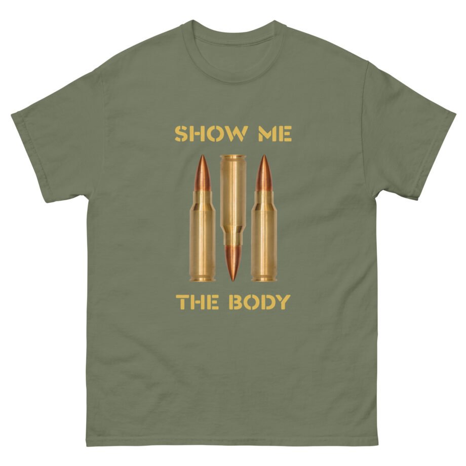 Show Me the Body Bullet Unisex classic tee