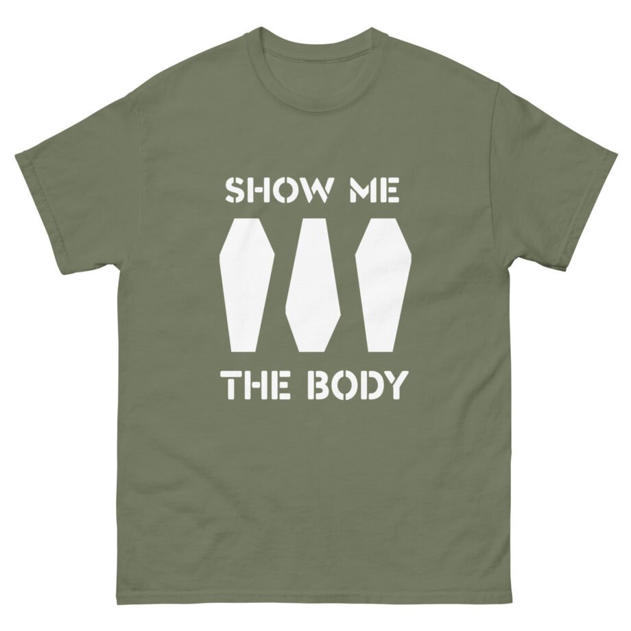 Show Me the Body Coffin Unisex classic tee