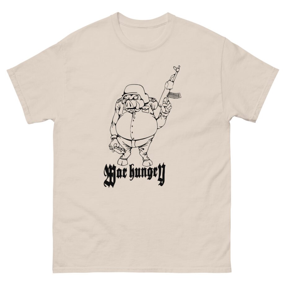 War Hungry Unisex classic tee