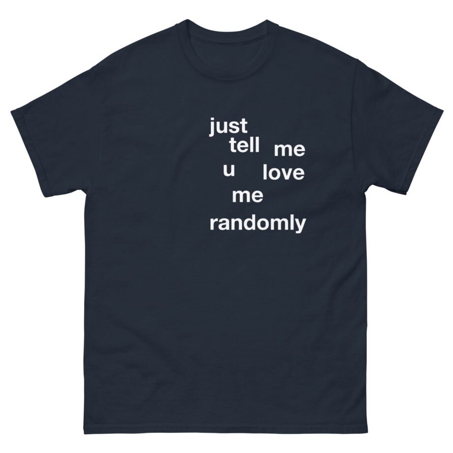 Cooper Noriega Just Tell Me Unisex classic tee