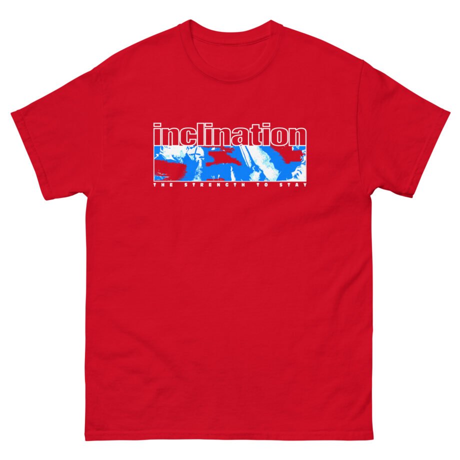 Inclination the Strength to Stay Unisex classic tee