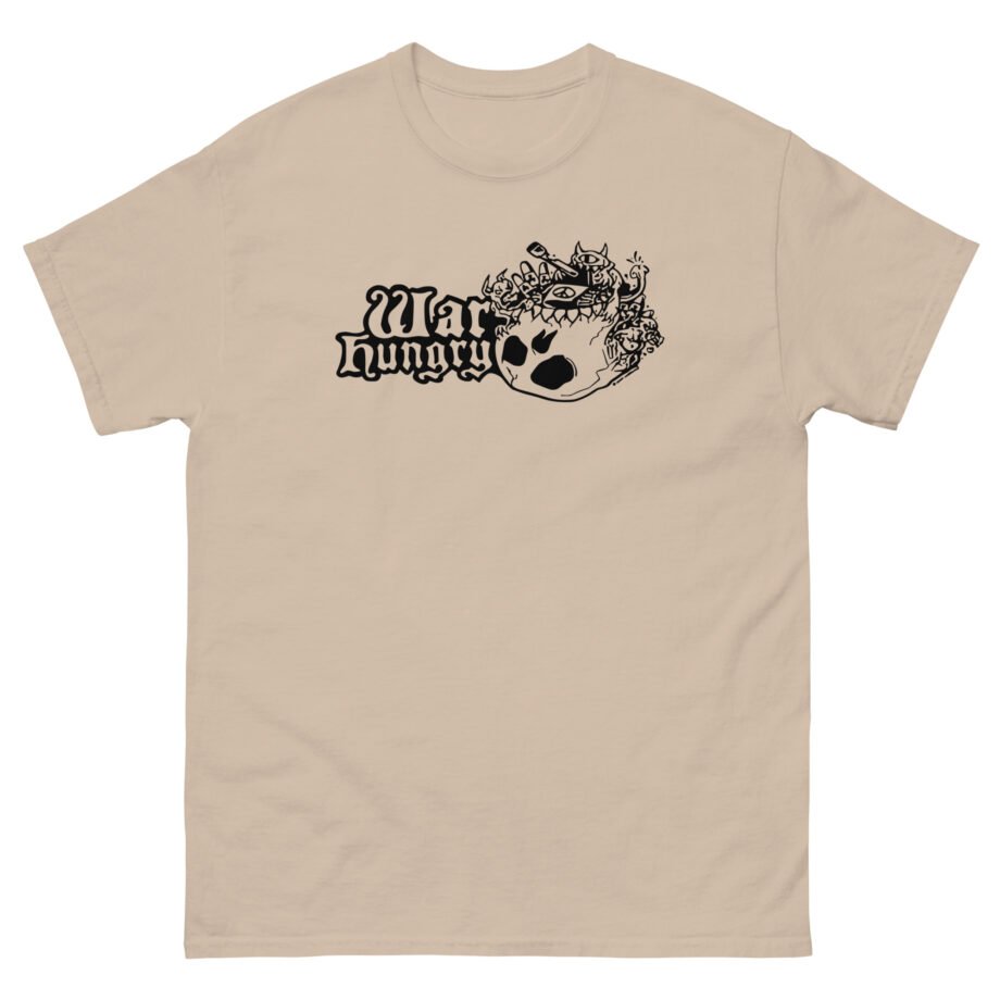 War Hungry Unisex classic tee
