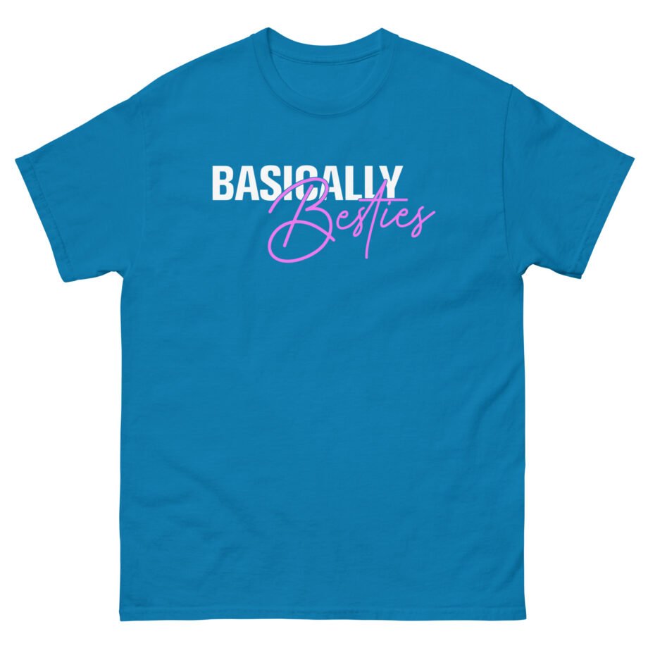 Basically Besties Unisex classic tee