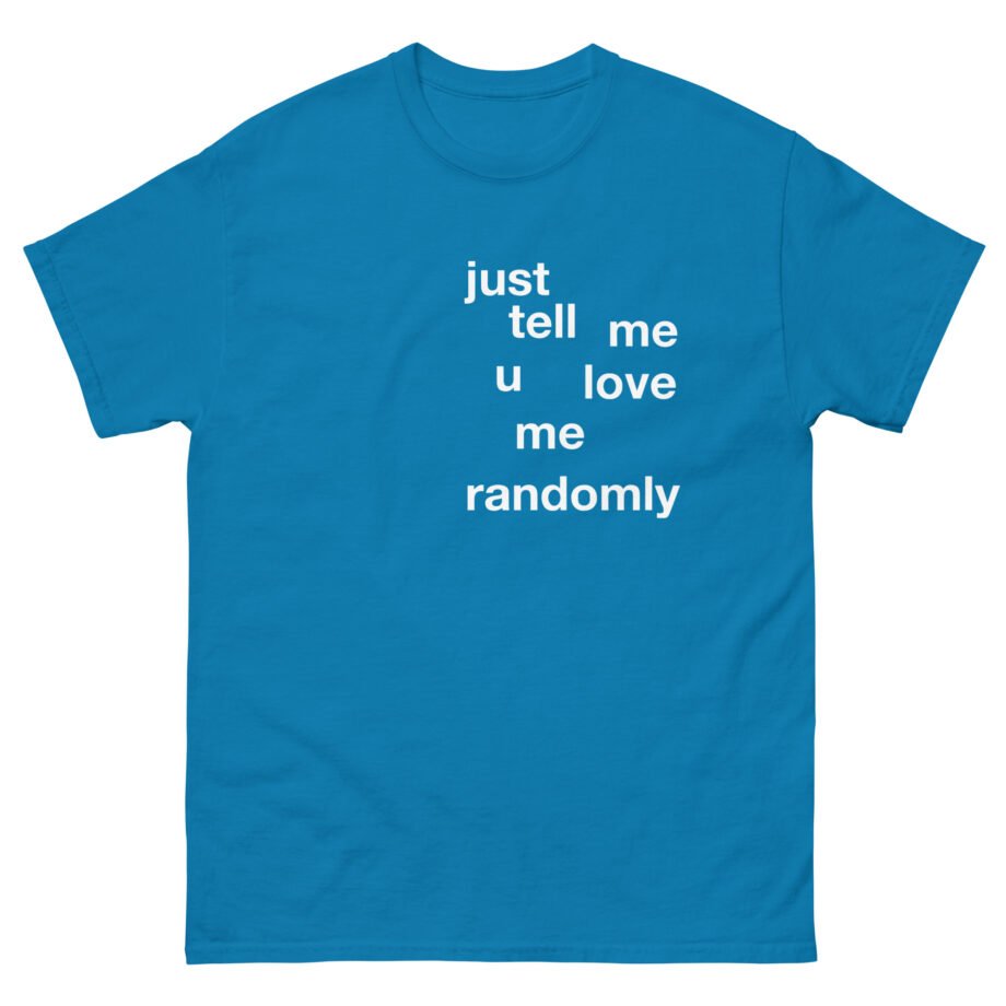 Cooper Noriega Just Tell Me Unisex classic tee