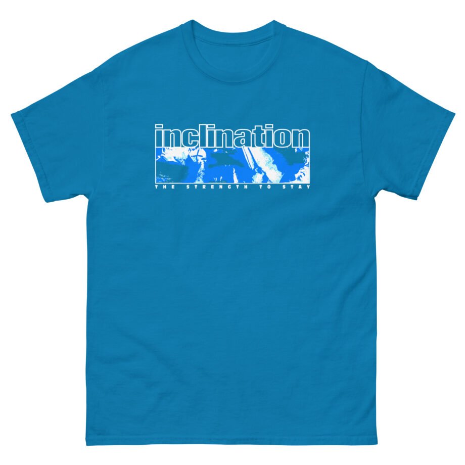 Inclination the Strength to Stay Unisex classic tee