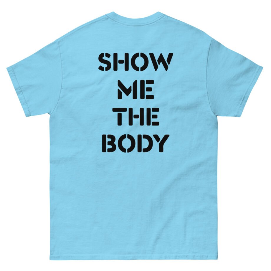 Show Me the Body Boot Unisex classic tee