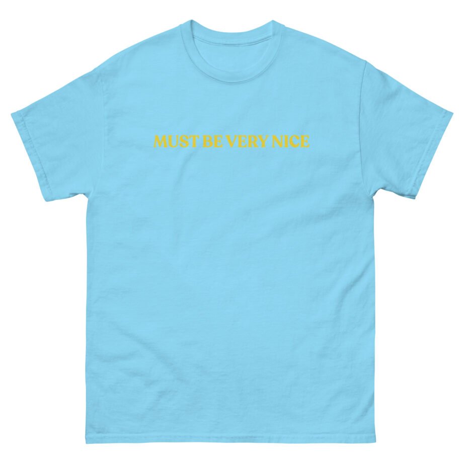 Hamish and Andy Must Be Very Nice Unisex classic tee