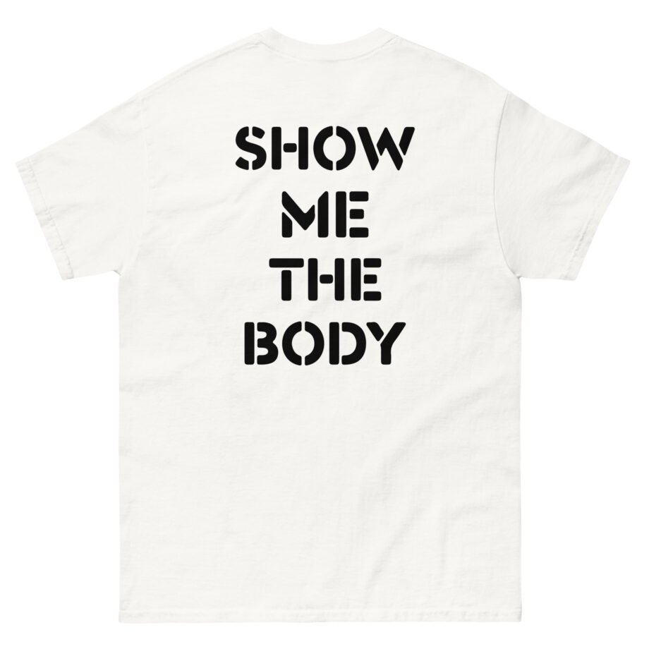 Show Me the Body Boot Unisex classic tee