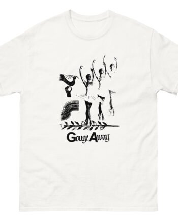Gouge Away Dance Unisex classic tee