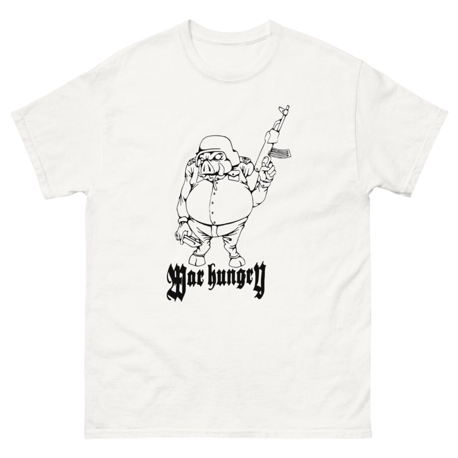 War Hungry Unisex classic tee