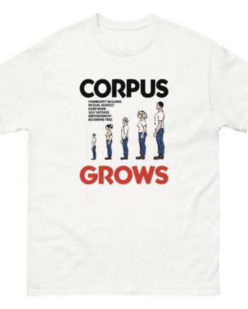 Show Me the Body Corpus Grows Unisex classic tee