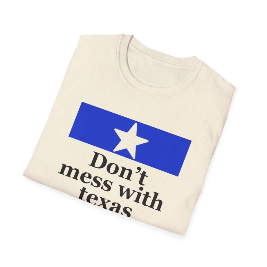 Amyl and the Sniffers Don’t Mess With Texas  unisex t-shirt